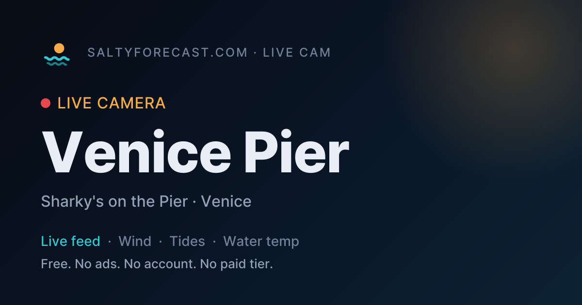Venice Pier Cam — Live Webcam, Wind & Tides
